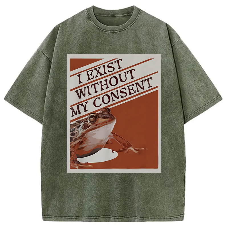 Modecanvas I Exist Without My Consent Frog Meme DTG Printing Washed T-Shirt