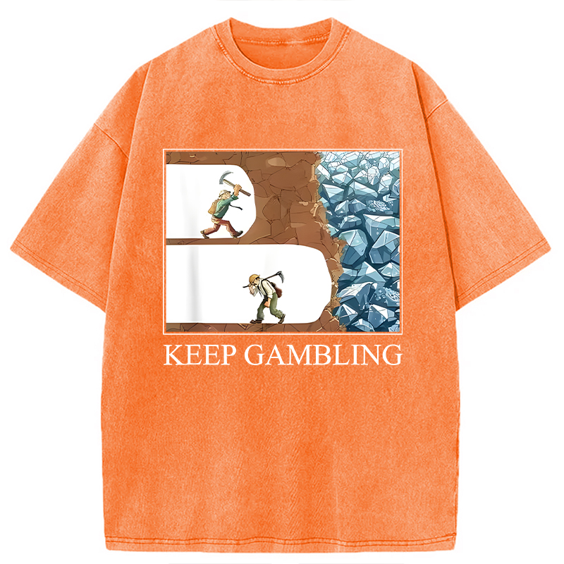 Modecanvas Funny Keep Gambling DTG Printing Washed T-Shirt