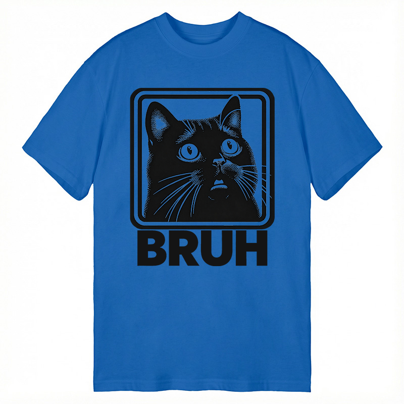Modecanvas BRUH Cat DTG Printing Classic T-Shirt-modecanvas