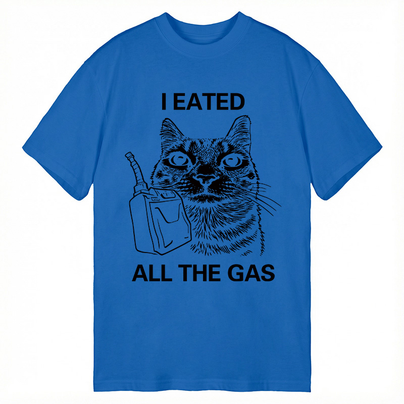 Modecanvas I Eated All The Gas Funny Cat Meme DTG Printing Classic T-Shirt-modecanvas