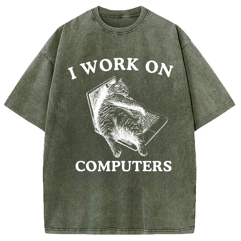 Modecanvas I Work On Computers DTG Printing Washed T-Shirt