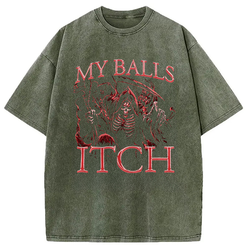 Modecanvas Funny My Balls ITCH Skeleton Meme DTG Printing Washed T-Shirt