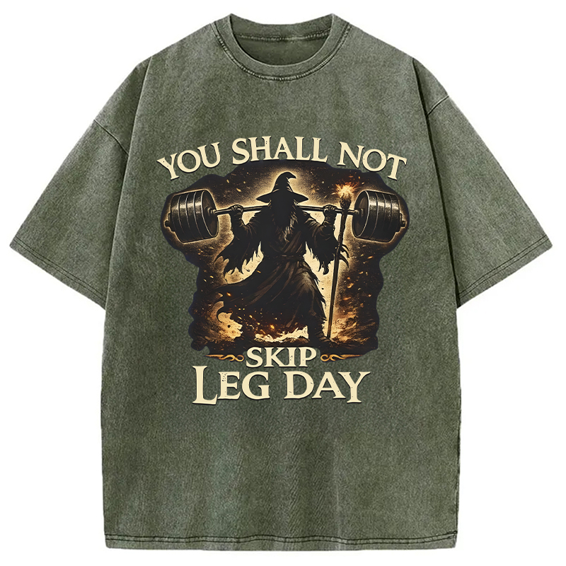 Modecanvas You Shall Not Skip Leg Day Funny Gym DTG Printing Washed T-Shirt