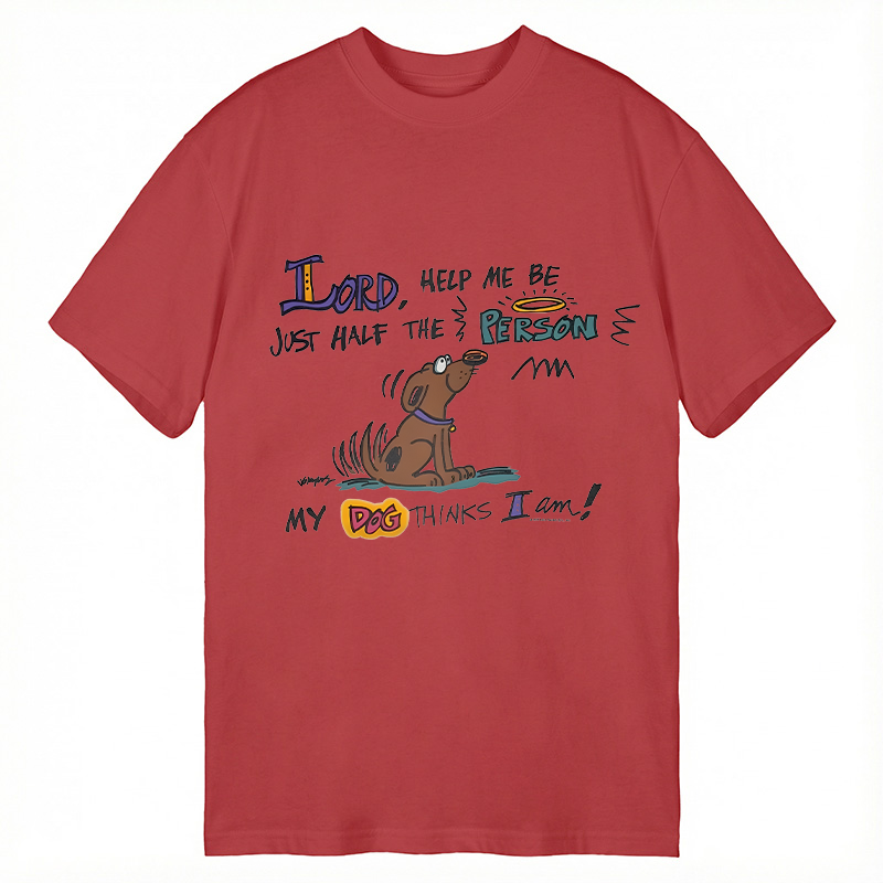 Modecanvas Please Let Me Be The Person My Dog Thinks I Am DTG Printing Classic T-Shirt-modecanvas