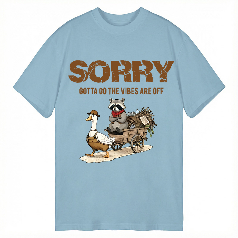 Modecanvas Sorry Gotta Go The Vibes Are Off Funny Raccoon DTG Printing Classic T-Shirt-modecanvas