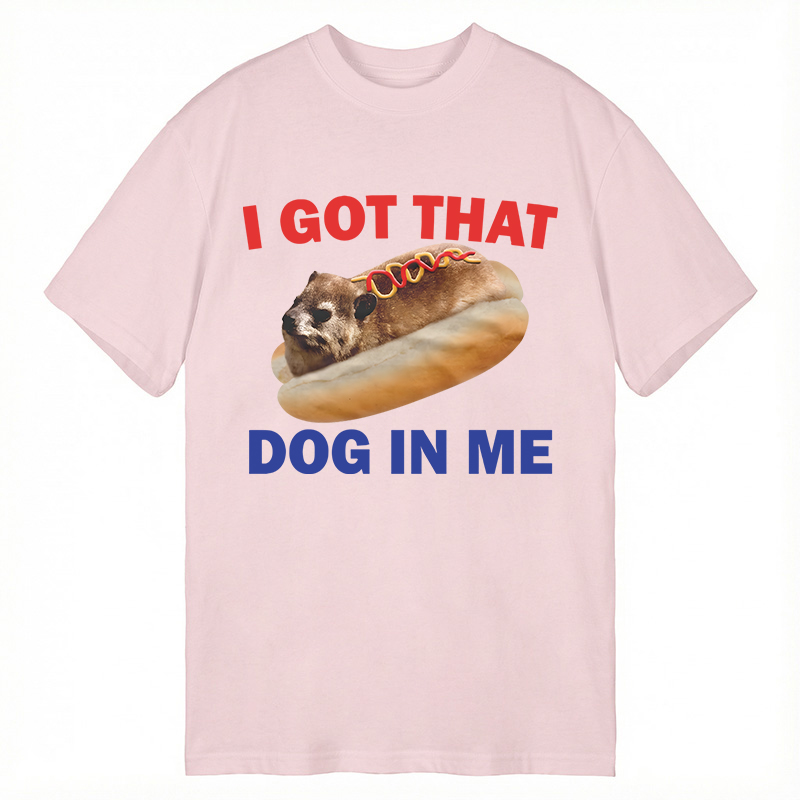 Modecanvas I Got That Dog In Me Funny Hyrax Dank Meme DTG Printing Classic T-Shirt-modecanvas