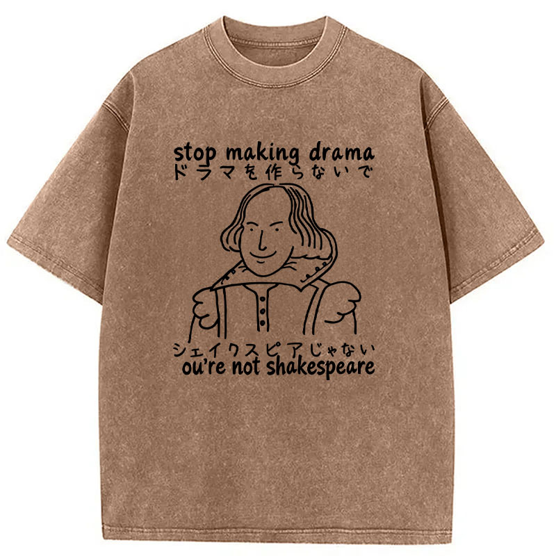 Modecanvas Stop Making Drama DTG Printing Washed T-Shirt