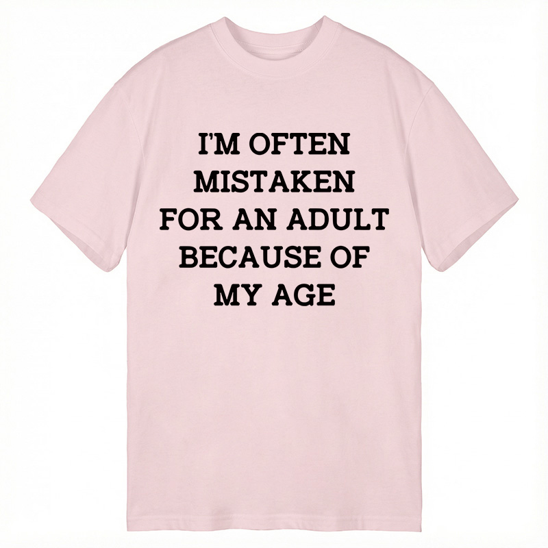 Modecanvas Mistaken For An Adult DTG Printing Classic T-Shirt-modecanvas