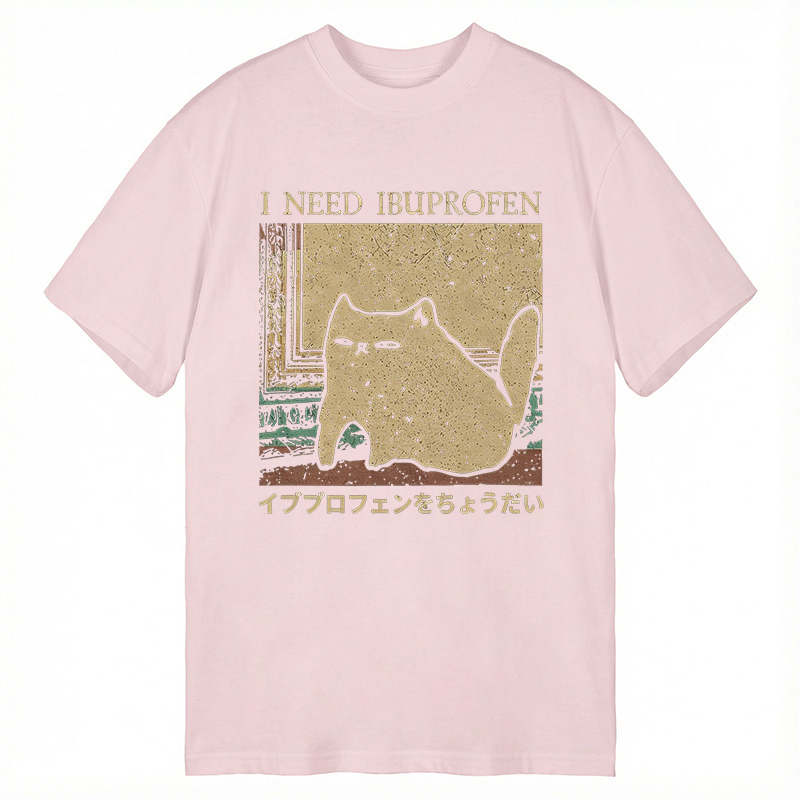 Modecanvas I Need Ibuprofen Funny Cat Meme DTG Printing Classic T-Shirt-modecanvas