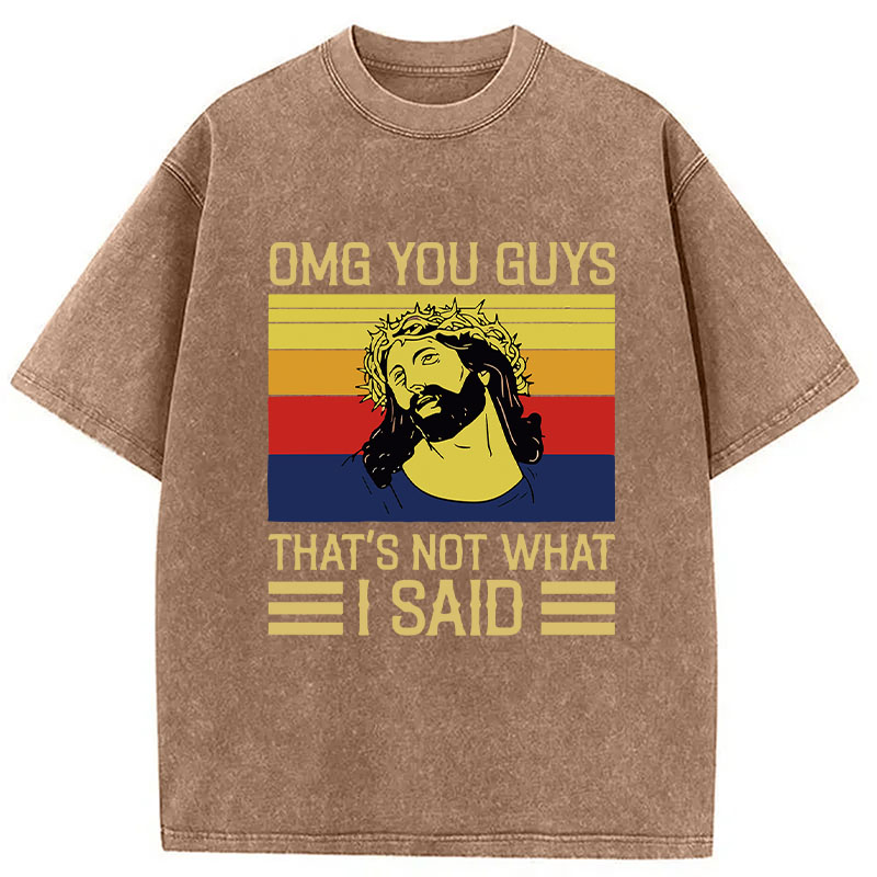 Modecanvas Jesus Omg You Guys DTG Printing Washed T-Shirt