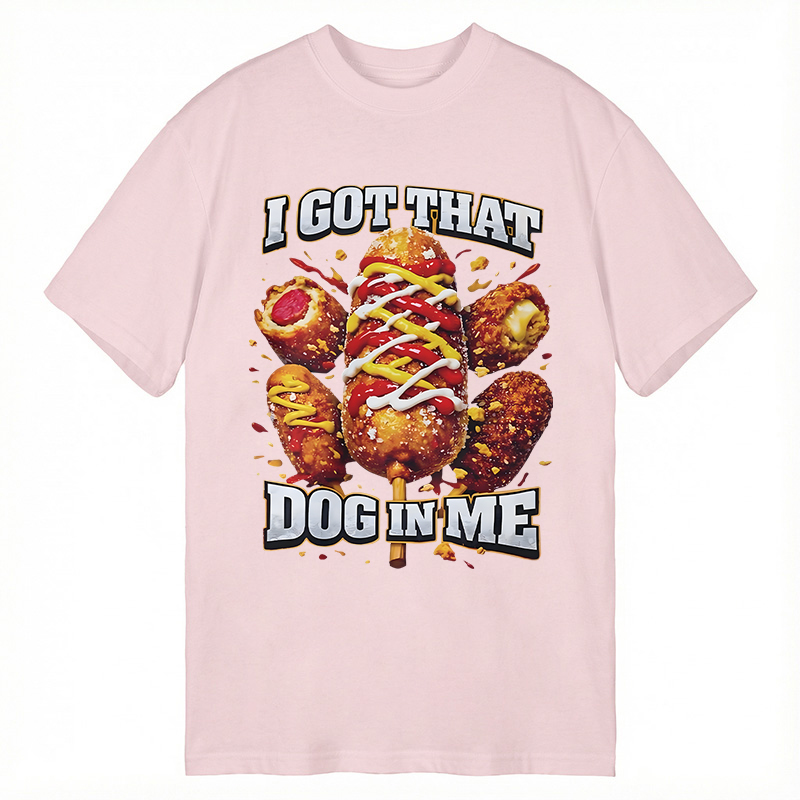 Modecanvas I Got That Dog In Me Ironic Corndog Meme DTG Printing Classic T-Shirt-modecanvas