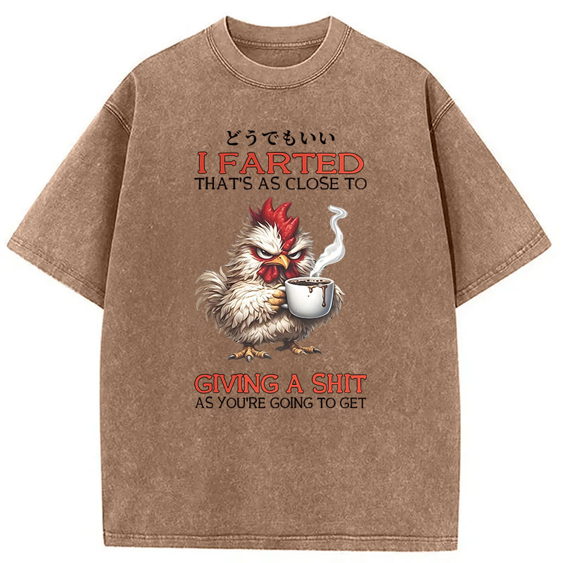Modecanvas Funny Chicken Quote Art DTG Printing Washed T-Shirt