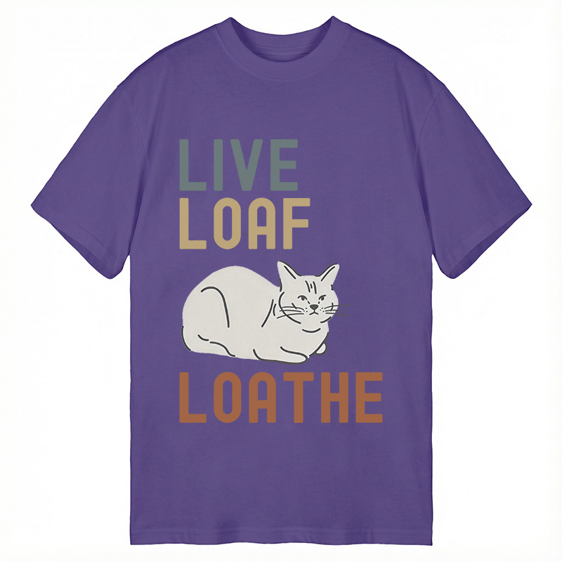 Modecanvas Live Loaf Loathe Cat DTG Printing Classic T-Shirt-modecanvas