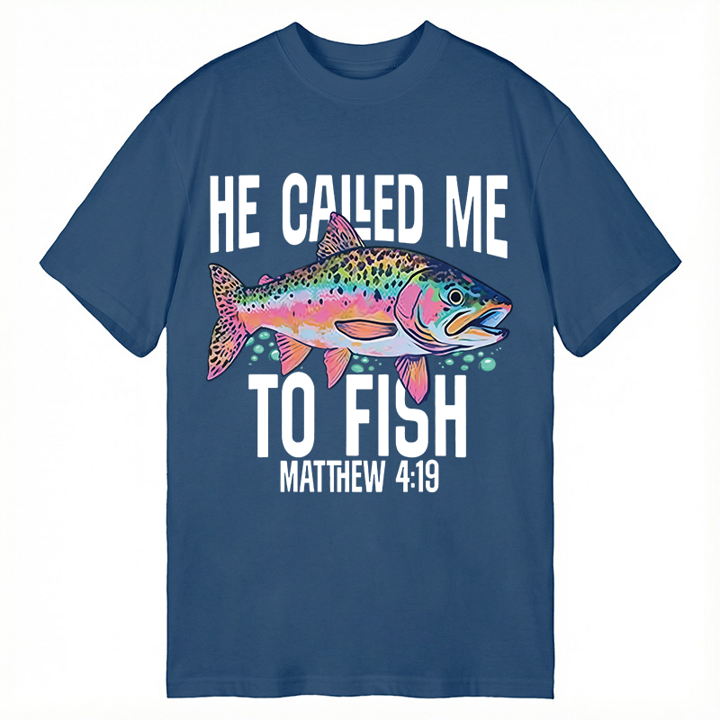 Modecanvas He Called Me To Fish DTG Printing Classic T-Shirt-modecanvas