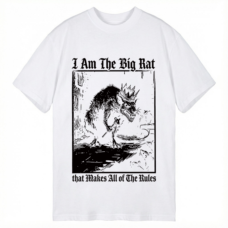 Modecanvas I Am The Big Rat That Makes All Of The Rules DTG Printing Classic T-Shirt-modecanvas