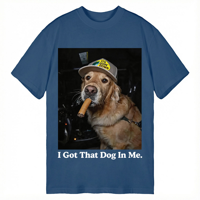 Modecanvas I Got That Dog In Me Funny Dog DTG Printing Classic T-Shirt-modecanvas
