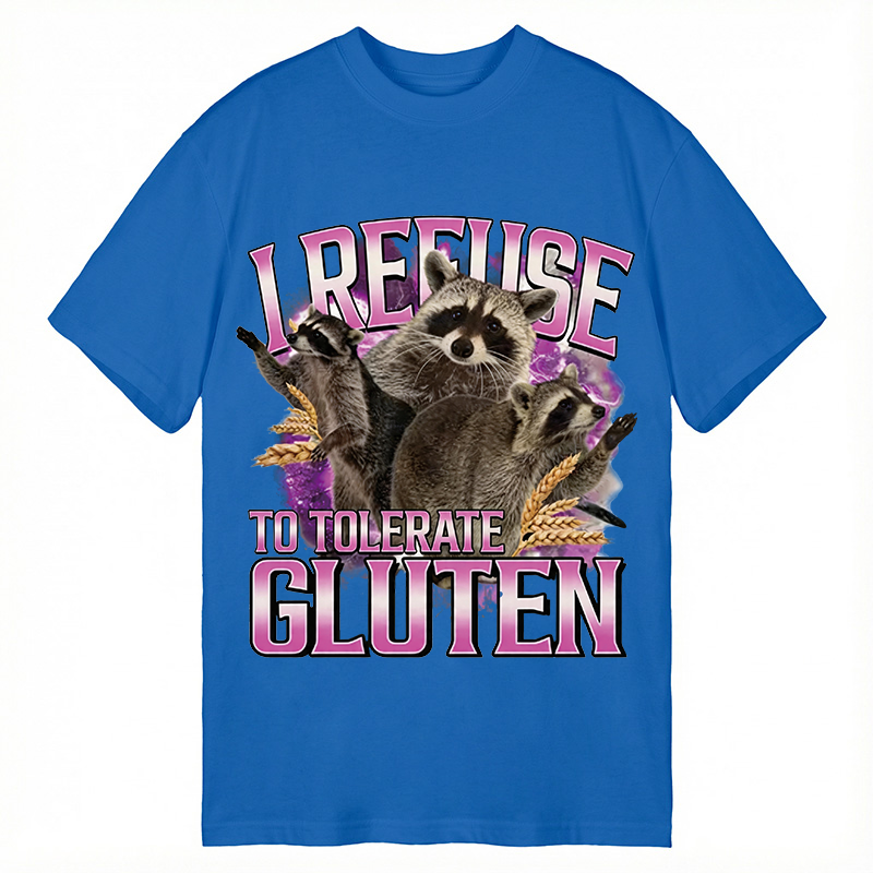 Modecanvas I Refuse To Tolerate Gluten Raccoon DTG Printing Classic T-Shirt-modecanvas