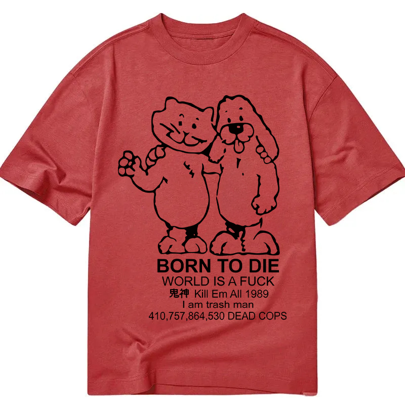 Modecanvas Born To Die Meme DTG Printing Classic T-Shirt-modecanvas