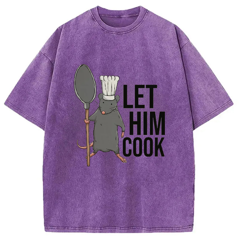 Modecanvas Funny Let Him Cook Mouse Washed T-Shirt