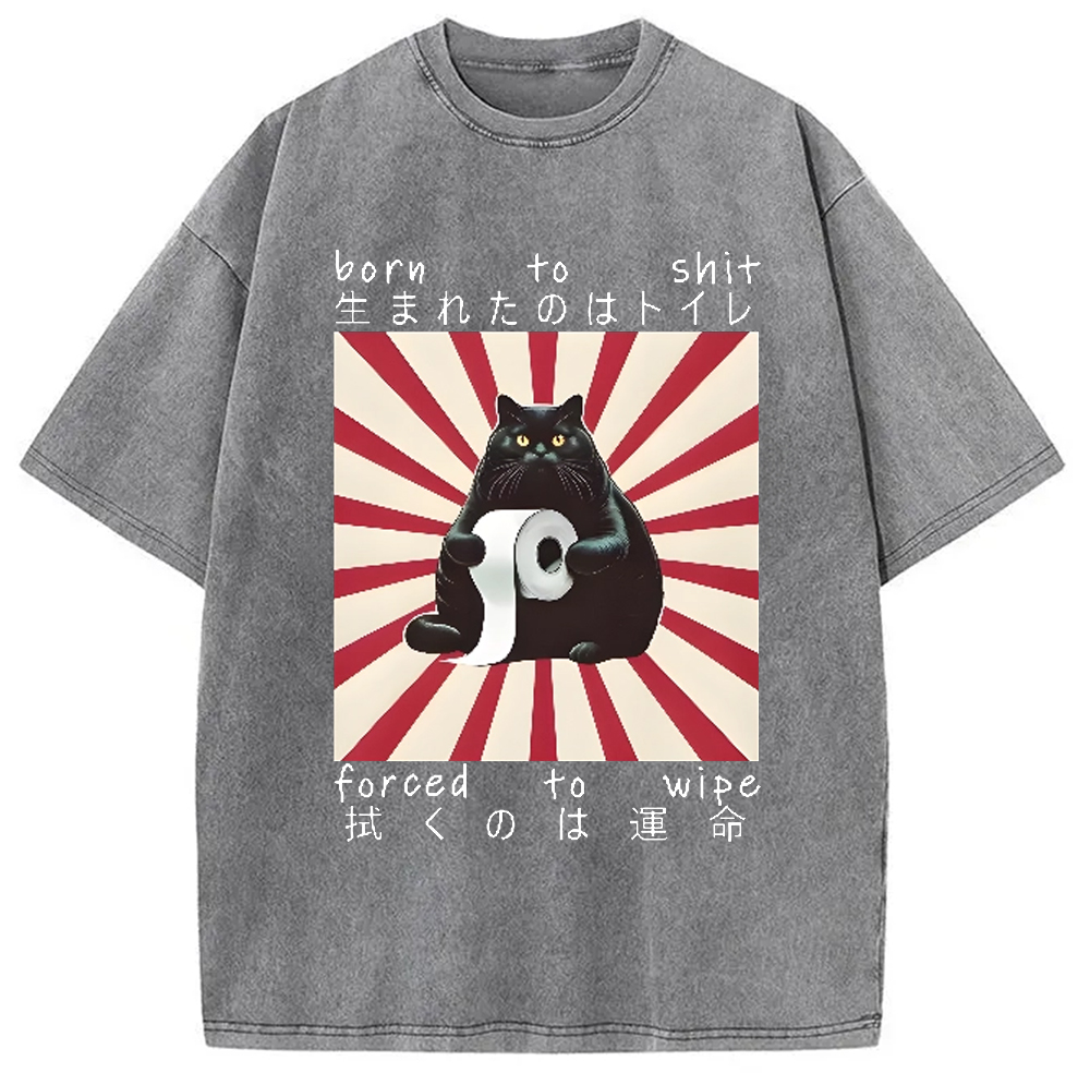Modecanvas Born To Shit Forced To Wipe Cat Vintage Washed T-Shirt