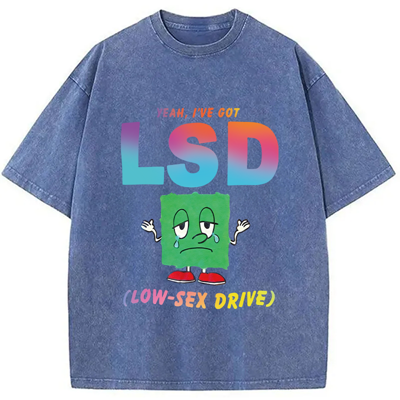 Modecanvas I Got LSD DTG Printing Washed T-Shirt