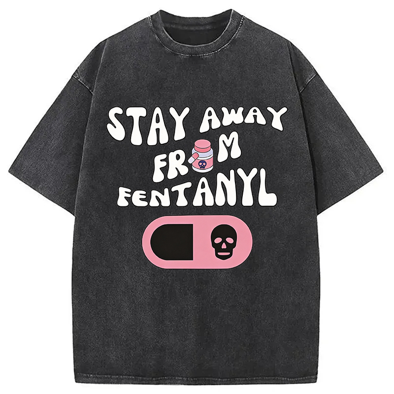 Modecanvas Stay Away From Fentanyl DTG Printing Washed T-Shirt