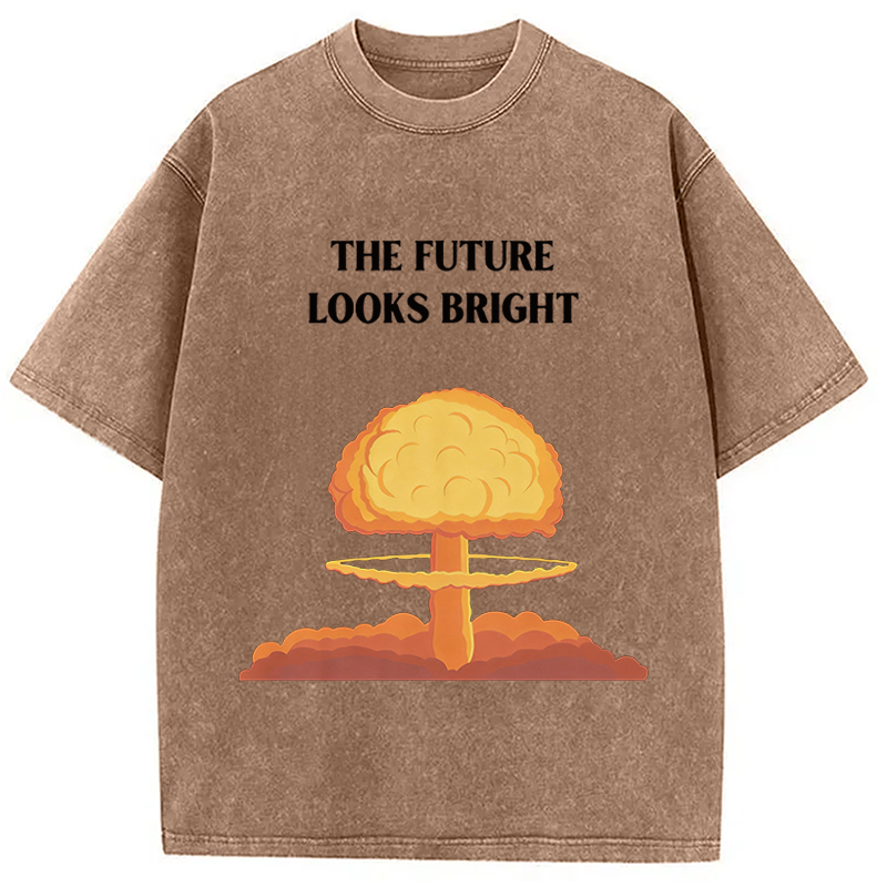 Modecanvas The Future Looks Bright Funny Meme DTG Printing Washed T-Shirt