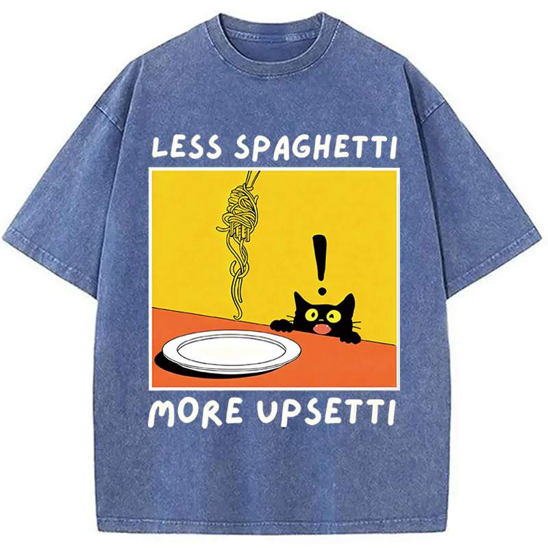 Modecanvas Less Spaghetti More Upsetti Cat DTG Printing Washed T-Shirt
