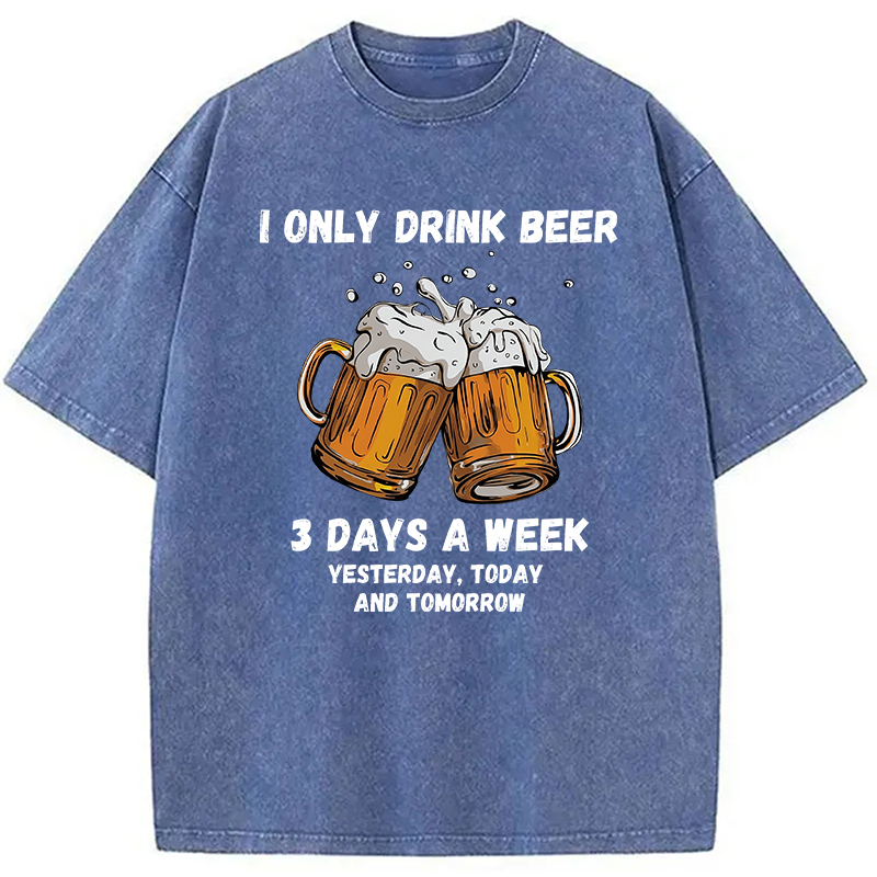 Modecanvas I Only Drink Beer 3 Times A Week Washed T-Shirt