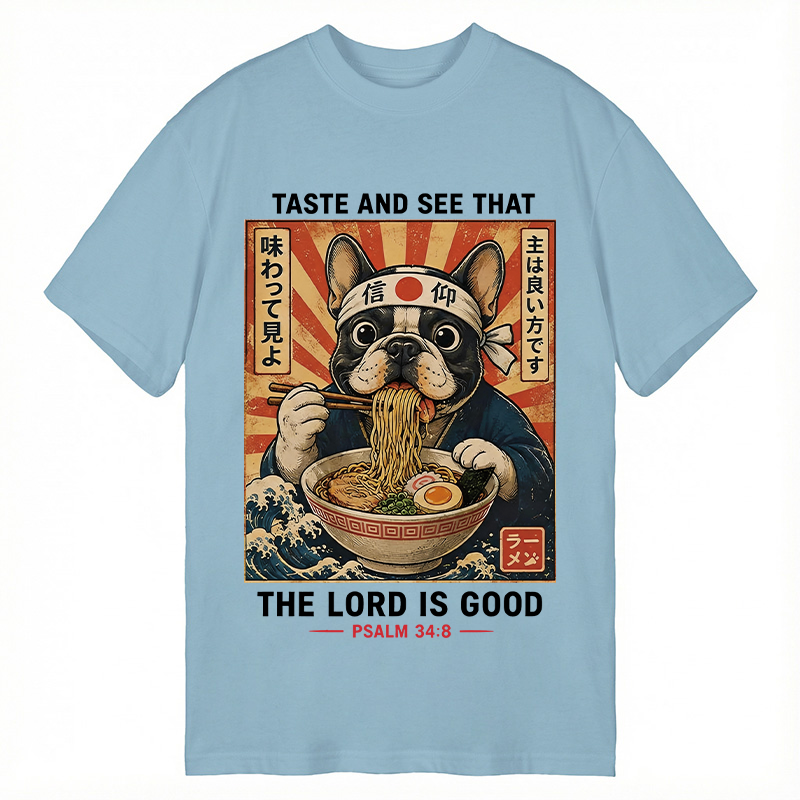 Modecanvas Taste And See That The Lord Is Good Dog DTG Printing Classic T-Shirt-modecanvas