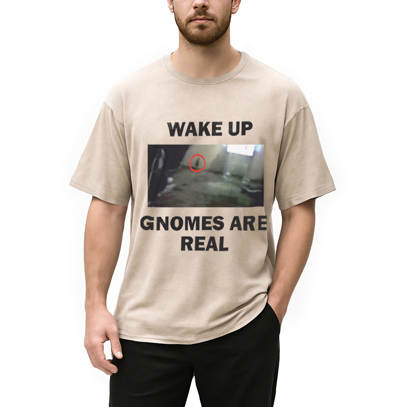 Modecanvas Wake Up Gnomes Are Real DTG Printing Washed T-Shirt