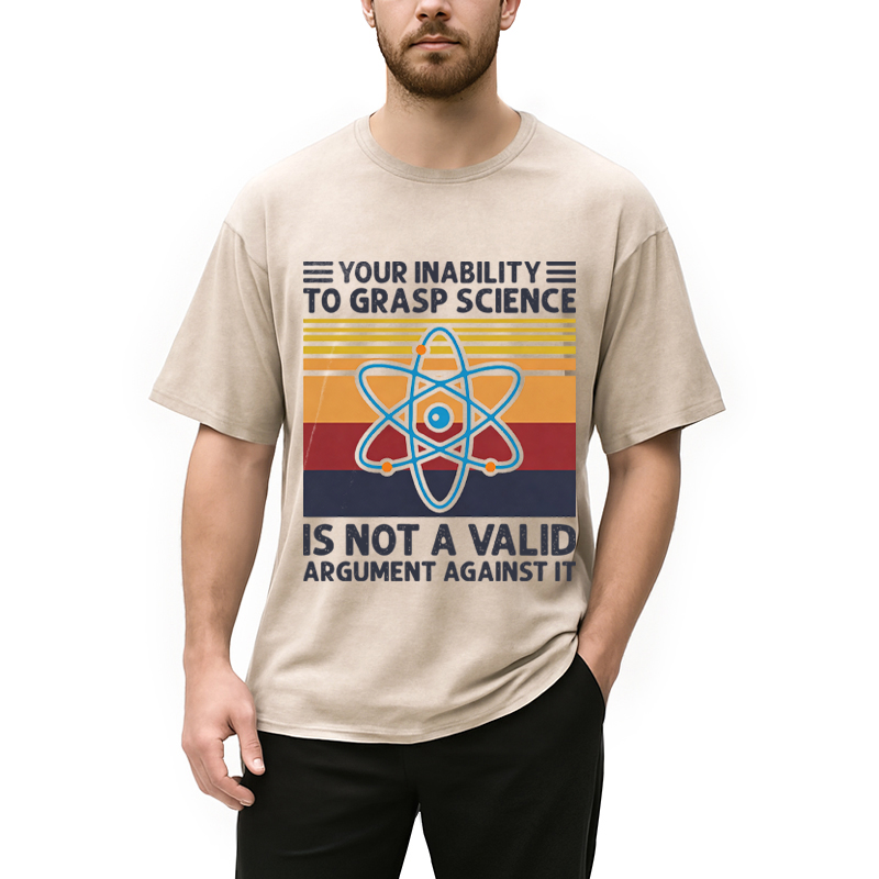 Modecanvas Your Inability To Grasp Science DTG Printing Washed T-Shirt