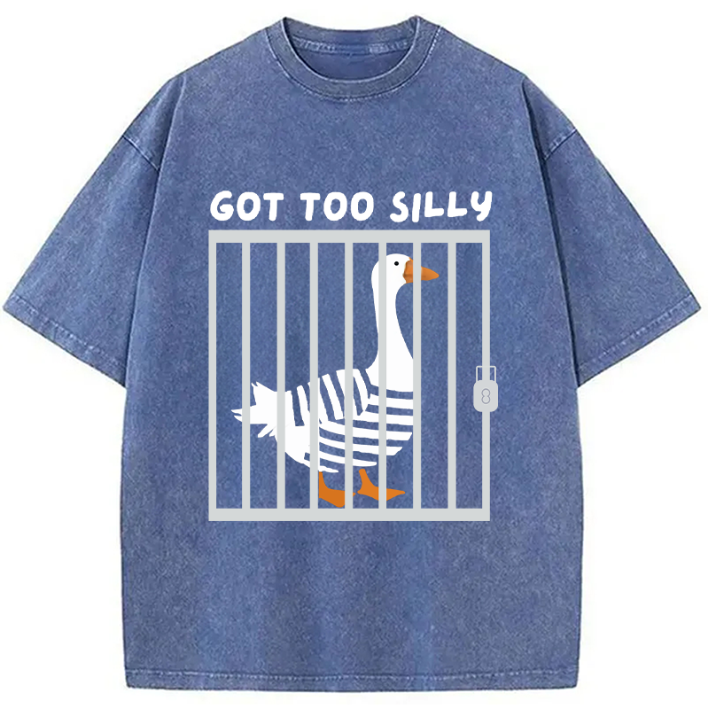 Modecanvas Got Too Silly Funny Goose Humor Meme Washed T-Shirt