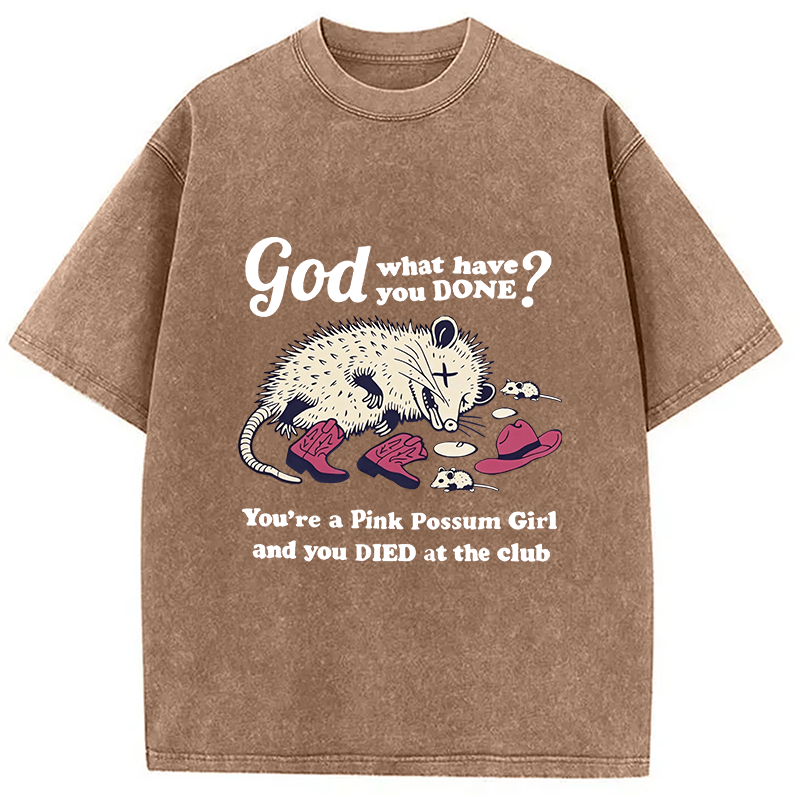 Modecanvas God What You Done? Pink Possum Girl DTG Printing Washed T-Shirt