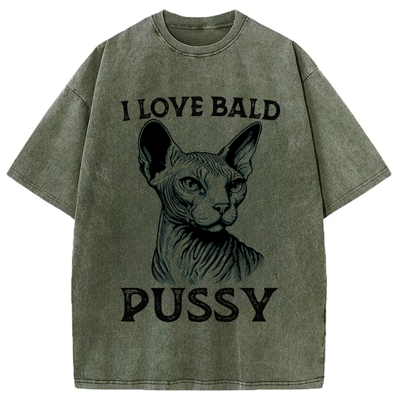 Modecanvas I Love Bald Pussy DTG Printing Washed T-Shirt