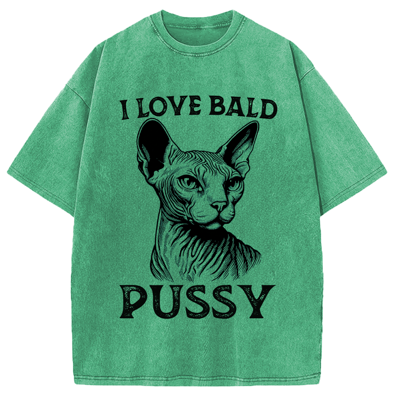 Modecanvas I Love Bald Pussy DTG Printing Washed T-Shirt