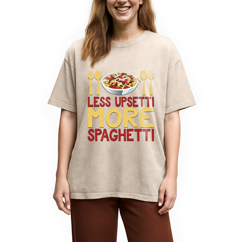 Modecanvas Less Upsetti More Spaghetti Italian Pasta Chef DTG Printing Washed T-Shirt