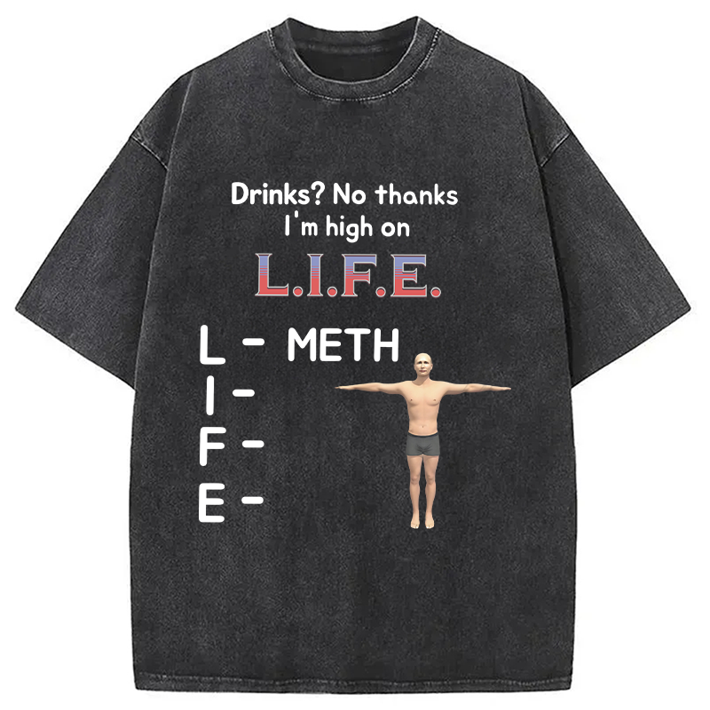 Modecanvas Drinks? No Thanks I'm High On LIFE DTG Printing Washed T-Shirt