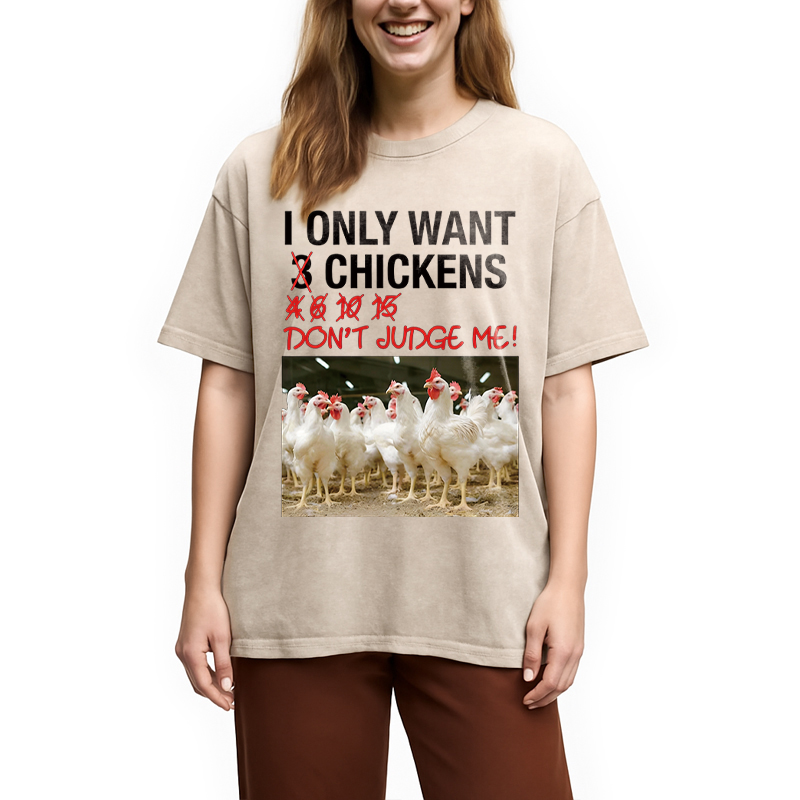 Modecanvas I Only Want 3 Chickens Funny Meme DTG Printing Washed T-Shirt