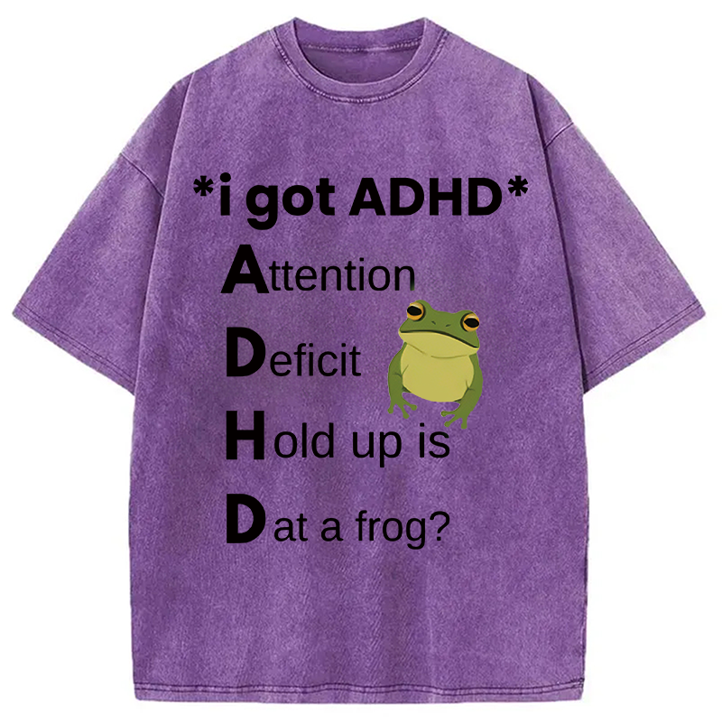 Modecanvas I Got ADHD Frog DTG Printing Washed T-Shirt