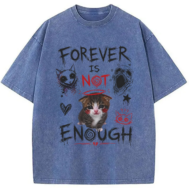 Modecanvas Forever Is Not Enough DTG Printing Washed T-Shirt