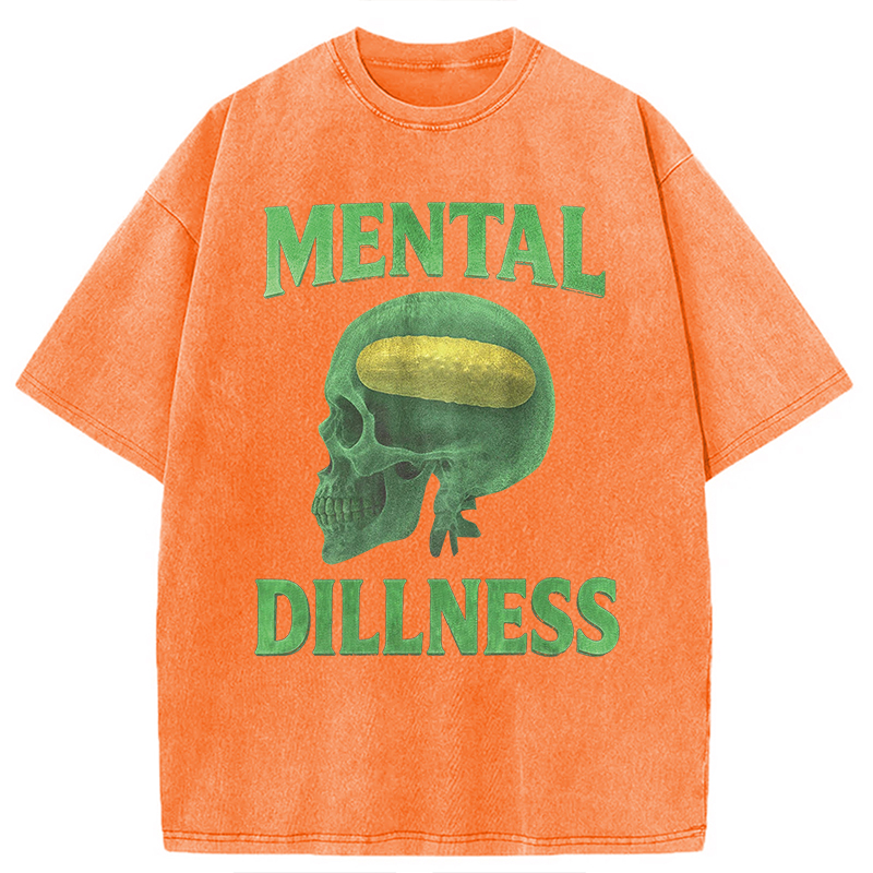 Modecanvas Mental Dillness Funny Pickle Meme DTG Printing Washed T-Shirt