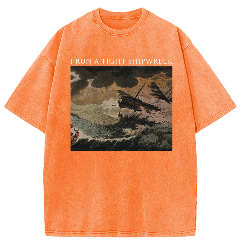 Modecanvas I Run A Tight Shipwreck DTG Printing Washed T-Shirt