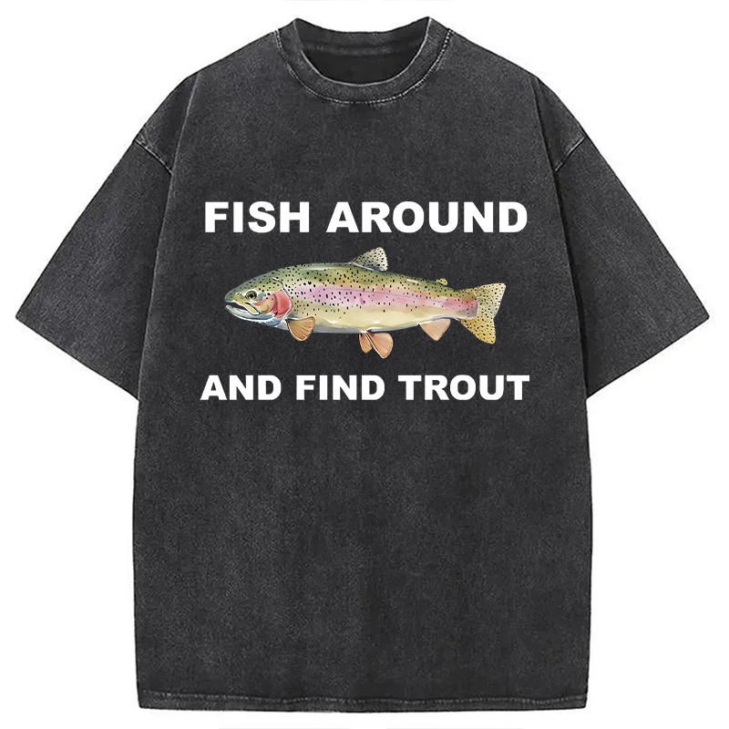 Modecanvas Fish Around and Find Trout Washed T-Shirt-modecanvas