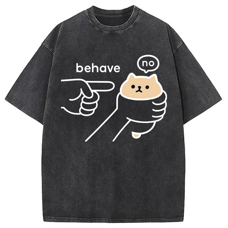 Modecanvas No Behave Stubborn Kitten Meme DTG Printing Washed T-Shirt