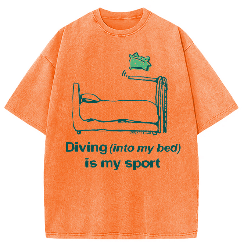 Modecanvas Diving (into my bed) Is My Sport DTG Printing Washed T-Shirt