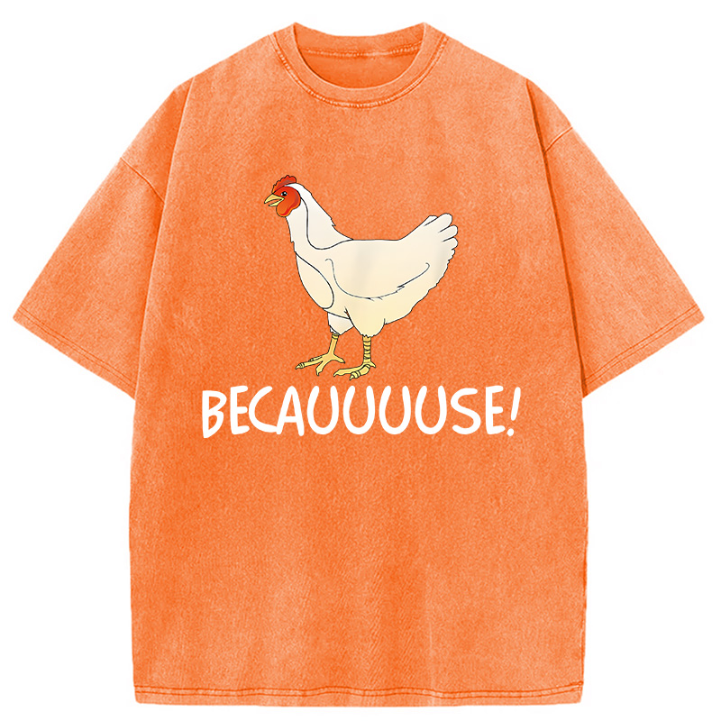Modecanvas Why Are Chickens DTG Printing Washed T-Shirt-modecanvas