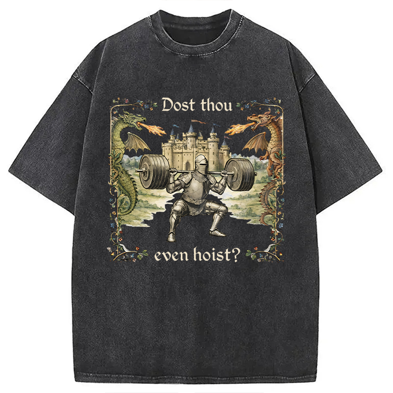 Modecanvas Dost Thou Even Hoist Medieval DTG Printing Washed T-Shirt-modecanvas