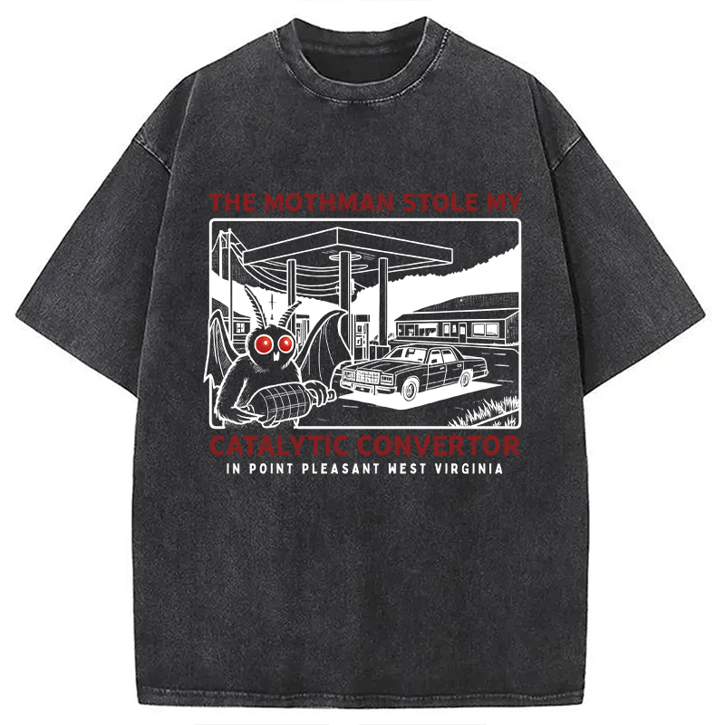 Modecanvas The Mothman Stole My Catalytic Converter DTG Printing Washed T-Shirt-modecanvas
