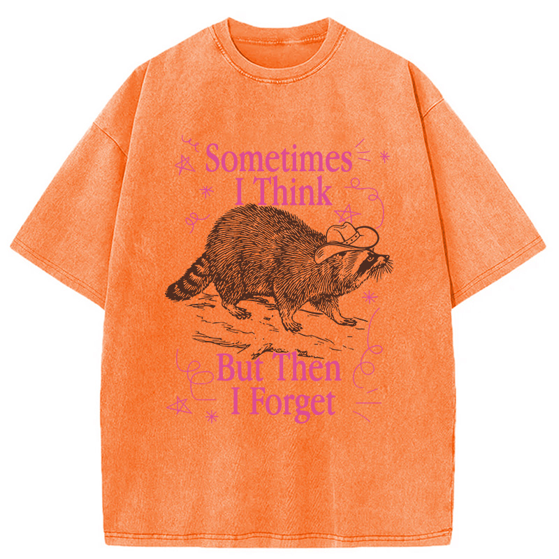 Modecanvas Sometimes I Think DTG Printing Washed T-Shirt-modecanvas